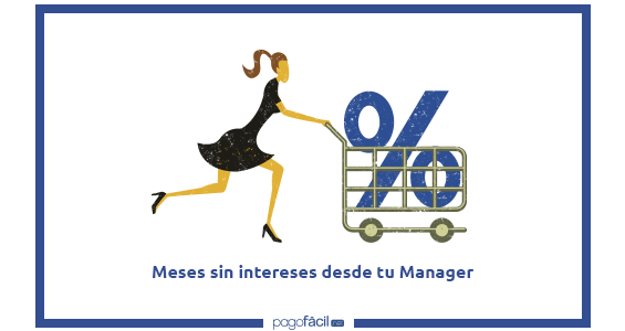 ¿Cómo configurar meses sin intereses desde PagoFácil Manager?