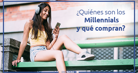 ¿Quiénes son los Millennials y qué compran?